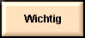 wichtig