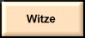 witze